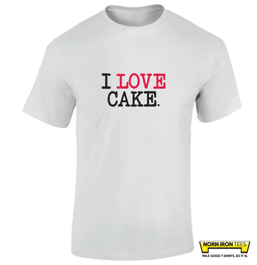 I LOVE CAKE.